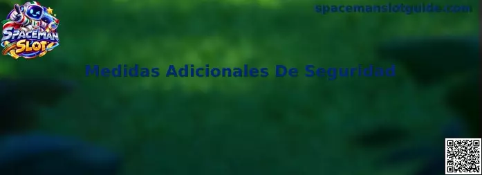 Guía de Medidas Adicionales De Seguridad para proteger una cuenta de Spaceman Slot