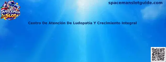 Orientación informativa sobre atención de ludopatía y crecimiento integral en México