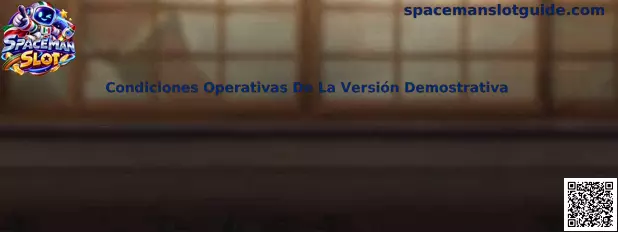 Guía visual sobre las condiciones operativas de la versión demostrativa de Spaceman Slot
