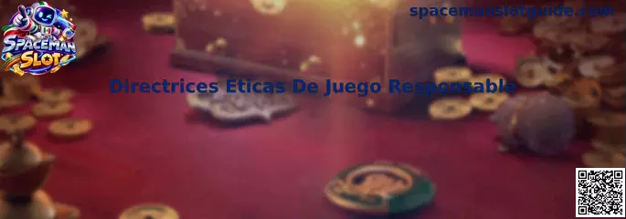 Directrices Éticas De Juego Responsable