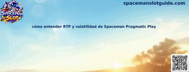 Guía visual para entender RTP y volatilidad de Spaceman Pragmatic Play