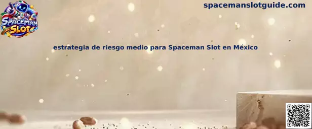 Guía de estrategia de riesgo medio para Spaceman Slot en México