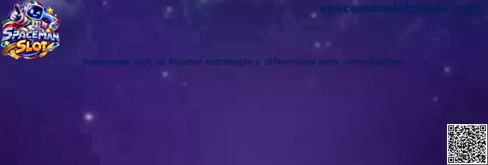 Comparación entre Spaceman Slot y Aviator
