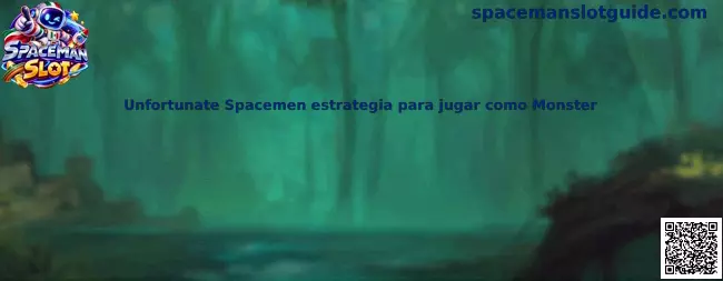Unfortunate Spacemen estrategia para jugar como Monster